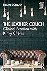 Book cover for The Leather Couch: Clinical Practice with Kinky Clients