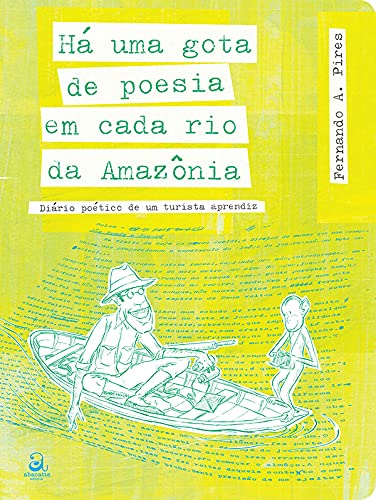 Há Uma Gota de Poesia em Cada Rio da Amazônia (Paperback)