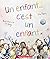 Un Enfant... c'Est Un Enfant
