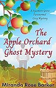 The Apple Orchard Ghost Mystery