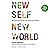 New Self, New World: Recovering Our Senses in the Twenty-First Century