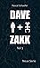 Dave & Zakk: Teil 1