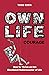 Own Life with Courage: How ...