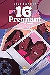 16 & Pregnant by LaLa Thomas