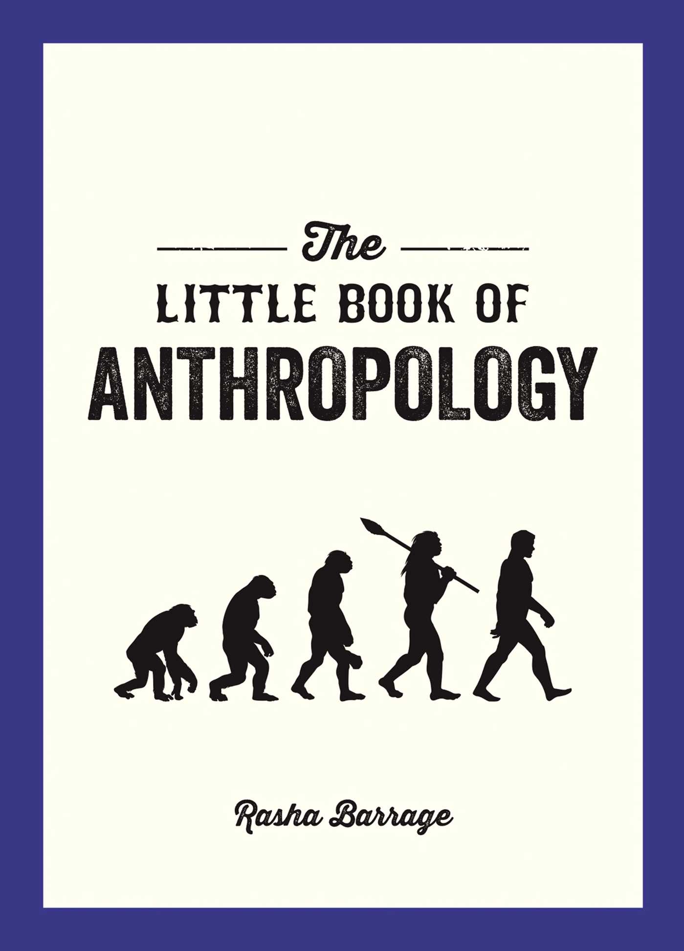 The Little Book of Anthropology (Kindle Edition)