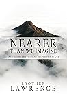 Nearer than We Im...