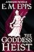 The Goddess Heist: A Sword-and-Sorcery Novella
