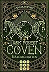 Dark Forest Coven. Elsterschatten by Anna Weydt
