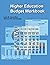 Higher Education Budget Workbook by Luke M. Cornelius