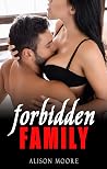 Forbidden Family: Adult Erotia Short Stories With Explicit Sex Compilation: Taboo Erotic, Affair, Swingers Party, Ganged, Shared, Rough Daddy Dom, Reverse Harem, Fantasy, Romance Forbidden Family: Adult Erotia Short Stories With Explicit Sex Compilation: Taboo Erotic, Affair, Swingers Party, Ganged, Shared, Rough Daddy Dom, Reverse Harem, Fantasy, Romance