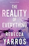 The Reality of Everything by Rebecca Yarros
