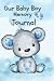 Our Baby Boy Memory Journal by Lady Rae