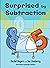 Surprised by Subtraction (G...