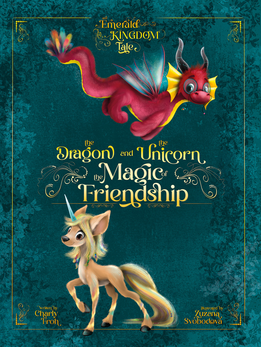 The Dragon and the Unicorn: The Magic of Friendship (Emerald Kingdom)