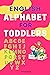 ENGLISH ALPHABET FOR TODDLE...