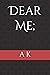 Dear Me;