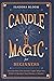 CANDLE MAGIC FOR BEGINNERS: Discover How This Ancient “Light” Helps You FINALLY Manifest Your Dreams & Desires