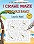 I Crave Maze Puzzle Book: 1...