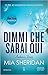 Dimmi che sarai qui by Mia Sheridan Dimmi che sarai qui by Mia Sheridan
