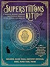 Superstitions Kit: A Magical Journey through the Mystical World of Myths, Spells, and Legends Superstitions Kit: A Magical Journey through the Mystical World of Myths, Spells, and Legends