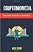 Criptomoneda: Cómo Invertir...