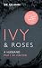 Ivy and Roses - a forbidden romance book by S.K. Quinn
