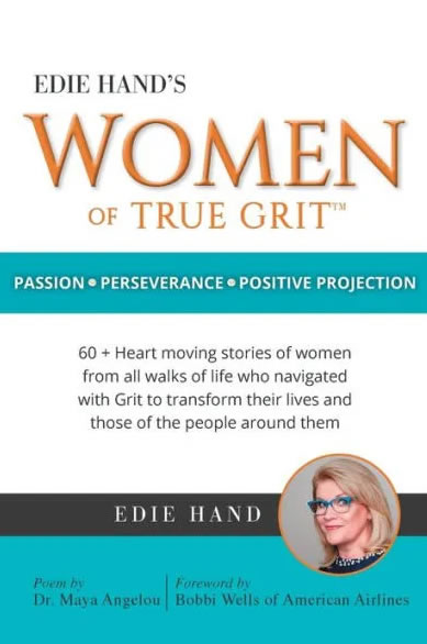 Add to Wishlist Edie Hand's Women of True Grit: Passion - Perserverance- Positive Projection