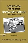Roma dal bordo: Una geografia sentimentale
