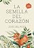 La semilla del corazón