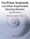 Cochlear Implants and Other Implantable Hearing Devices
