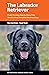 The Labrador Retriever: Fro...