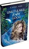 Unutulmuş Kuşlar Göğü (Unutulmuş Kuşlar Göğü, #1)