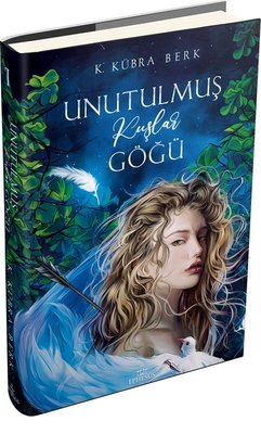 Unutulmuş Kuşlar Göğü (Unutulmuş Kuşlar Göğü, #1)
