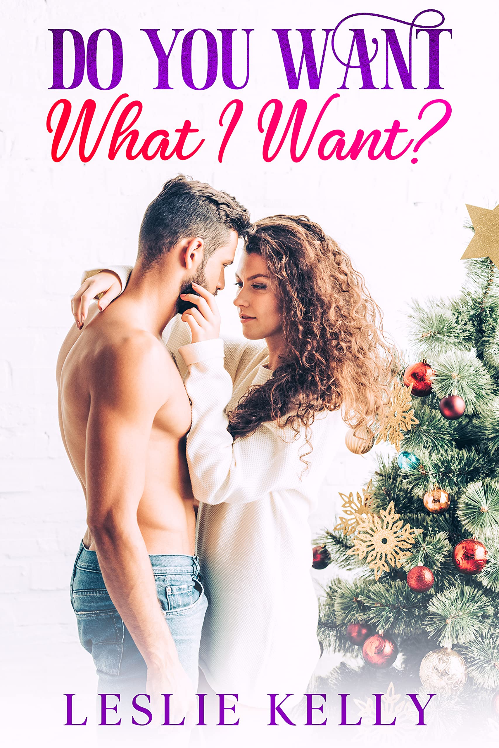 Do You Want What I Want? (Kindle Edition)