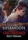 Esperándote en la Oscuridad