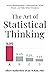 The Art of Statistical Thinking: Detect Misinformation, Understand the World Deeper, and Make Better Decisions.