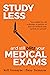 Study Less and Still Blitz your Medical Exams by Patsy Tremayne