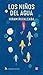 Los niños del agua (Spanish Edition)