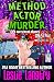 Method Actor Murder (Merry Wrath Mysteries Book 25)