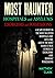 Most Haunted Hospitals and Asylums Exorcisms and Possessions: A Scary Journey in the Most Haunted Hospitals and Asylums and in the Most Famous True Stories of Exorcisms and Demonic Possessions