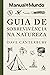 Guia de sobrevivência na natureza (Manual do Mundo) by Dave Canterbury