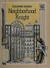 Neighborhood Knight (Greenwillow Read-Alone)