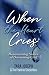 WHEN THE HEART CRIES: HE NE...