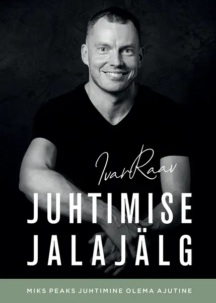 Juhtimise jalajälg: miks peaks juhtimine olema ajutine (Paperback)