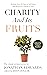 Charity and Its Fruits: Edi...