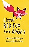 Little Red Fox Feels Angry by Didi Dragon