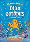 Ollie the Octopus Loss and Bereavement Activity Book: A Therapeutic Story with Activities for Children Aged 5-10 (Therapeutic Treasures Collection)