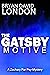 The Gatsby Motive by Bryan London