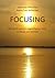 Focusing: Wie wir in unsere...