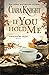 If You Hold Me: A Small Town Romance (A Sugar Maple Novel)